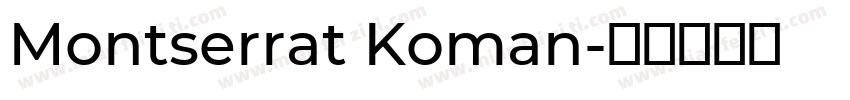 Montserrat Koman字体转换